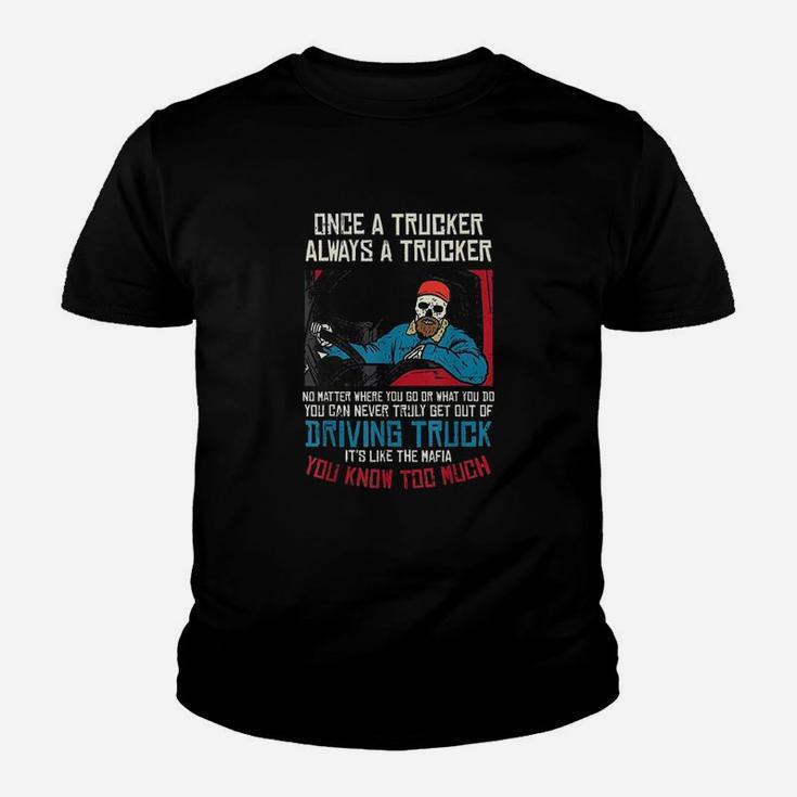 Once A Trucker Driving Trucks Driver Youth T-shirt