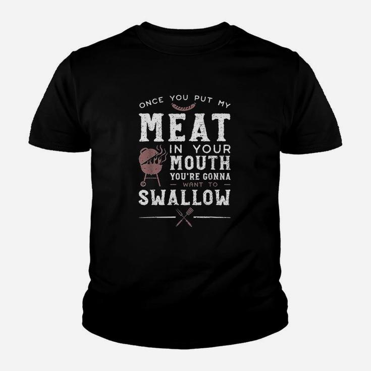 Once You Put My Meat In Your Mouth You Are Want To Swallow Youth T-shirt