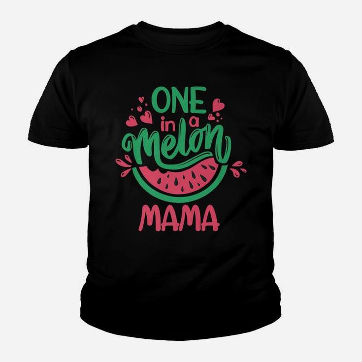 One In A Melon Mama Summer Fruit Watermelon Theme Kids Party Youth T-shirt