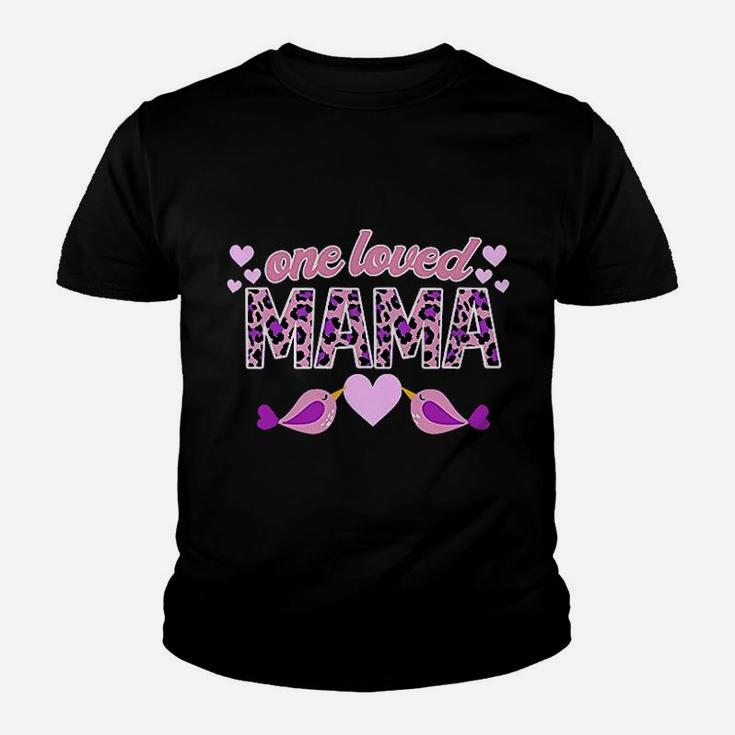 One Loved Mama Youth T-shirt