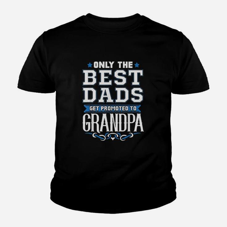 Only The Best Dads Get Promoted To Grandpa Youth T-shirt