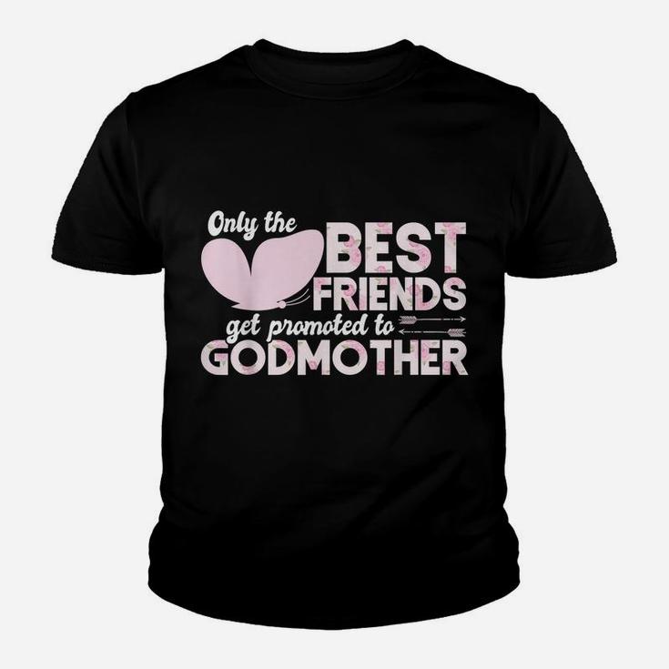 Only The Best Friends Get Promoted To Godmother Floral Rose Youth T-shirt