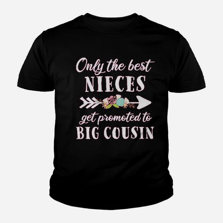 Only The Best Nieces Get Promoted To Big Cousin Youth T-shirt