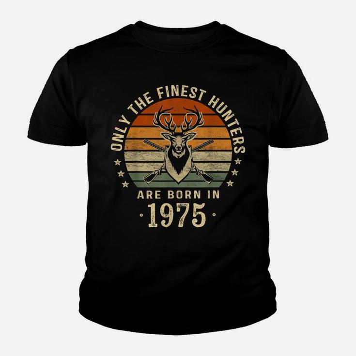 Only The Finest Hunters Are Born In 1975 45Th Birthday Gift Youth T-shirt