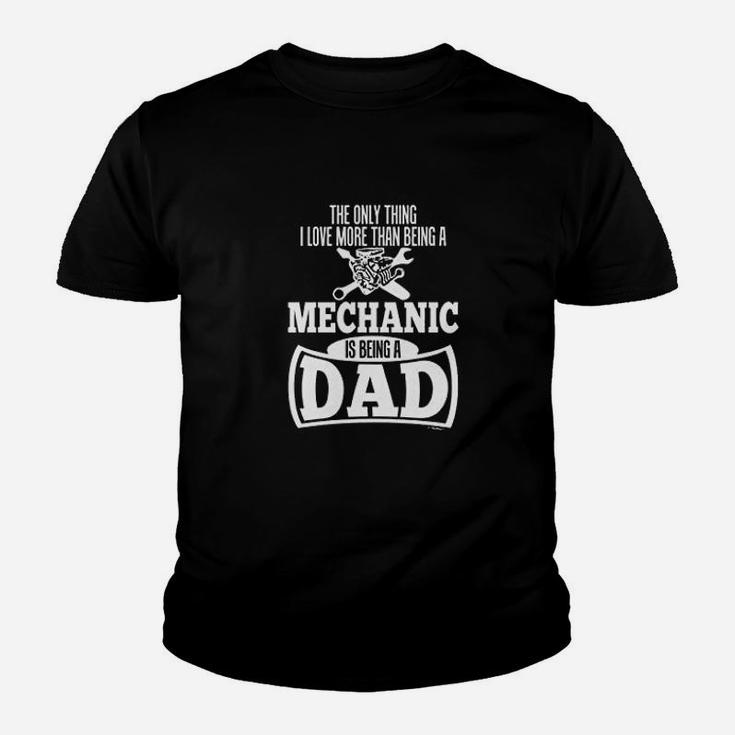Only Thing Love More Than Being A Mechanic Is A Dad Youth T-shirt
