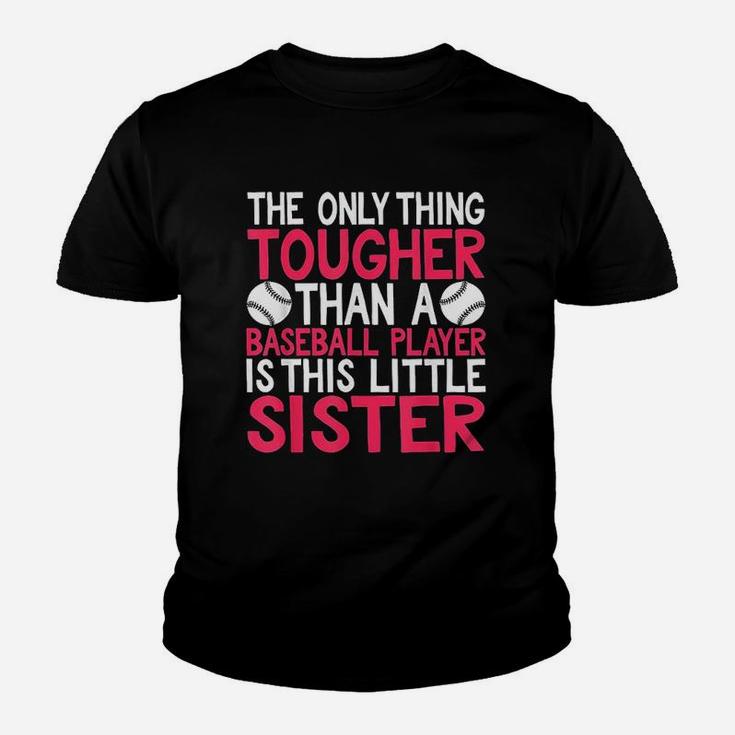 Only Thing Tougher Than Baseball Player Is Little Sister Youth T-shirt