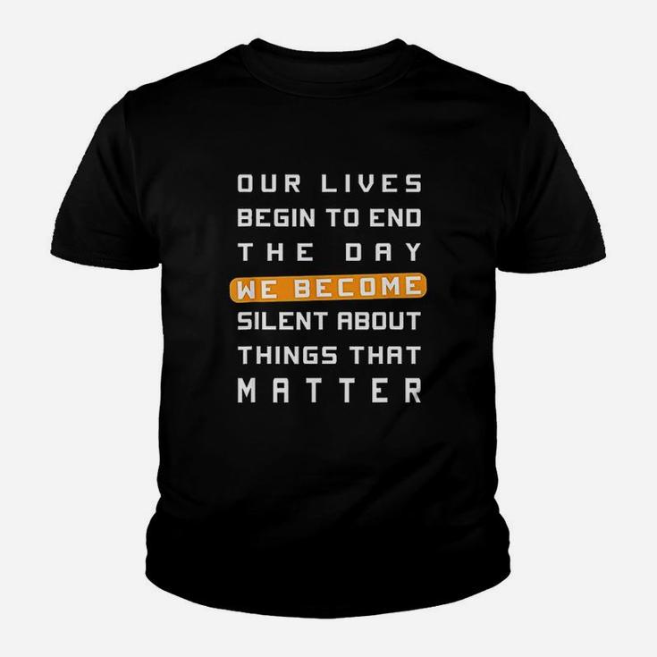 Our Lives Begin To End The Day We Become Youth T-shirt