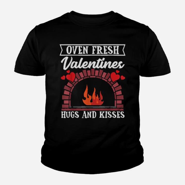 Oven Fresh Valentines Hugs And Kisses Valentines Day Youth T-shirt