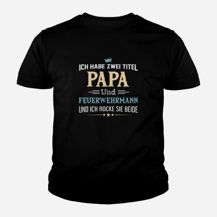 Papa und Feuerwehrmann Kinder Tshirt, Stolzer Doppelrollen Held