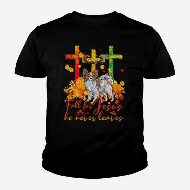Papillon Fall For Jesus He Never Leaves Youth T-shirt