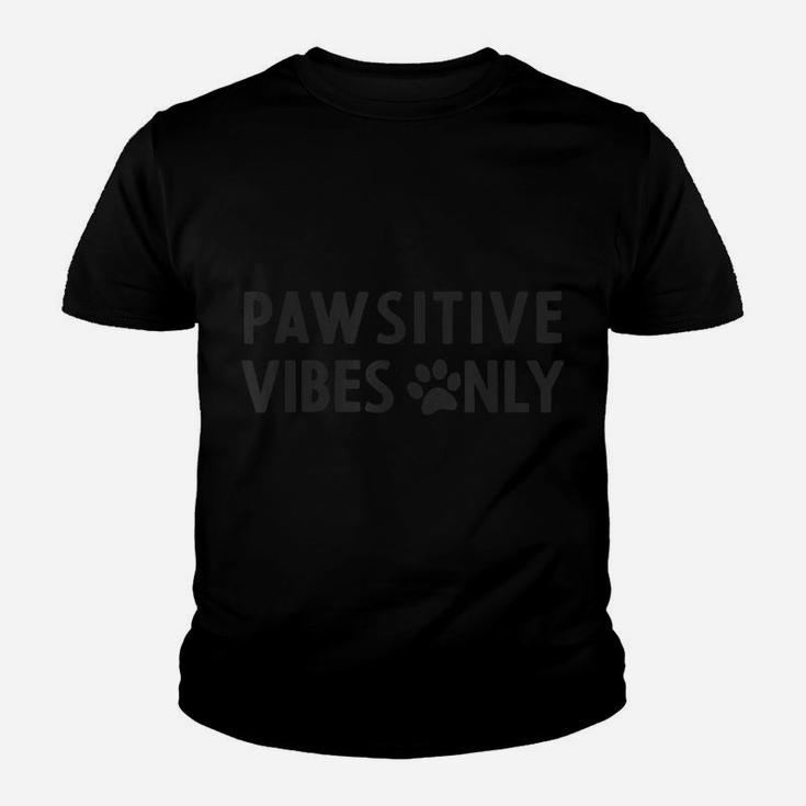 Pawsitive Vibes Only - Cute Dog, Cat Mom, Dad Gift Youth T-shirt