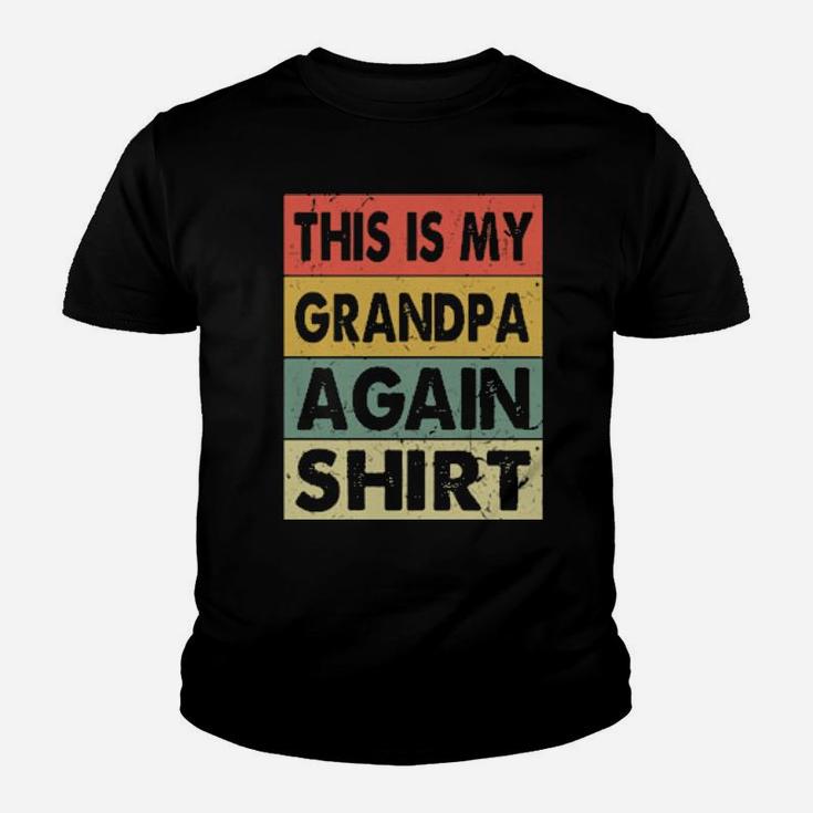 Ph This Is My Grandpa Again   Pregnancy Annoucement Youth T-shirt