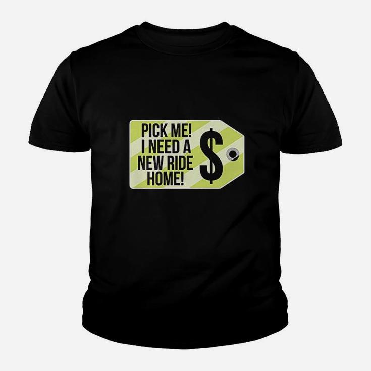 Pick Me Need A New Ride Home Youth T-shirt