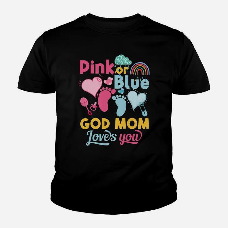 Pink Or Blue God Mom Loves You Gender Reveal Baby Shower Youth T-shirt