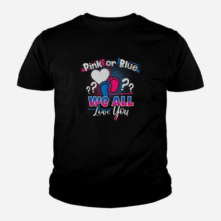 Pink Or Blue We All Love You Gender Reveal Quote Youth T-shirt