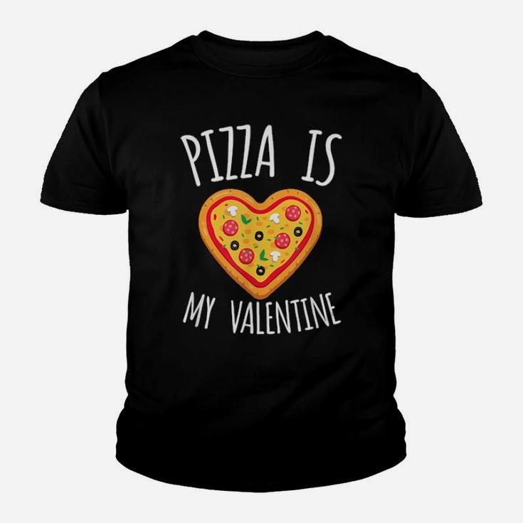 Pizza Is My Valentine Youth T-shirt