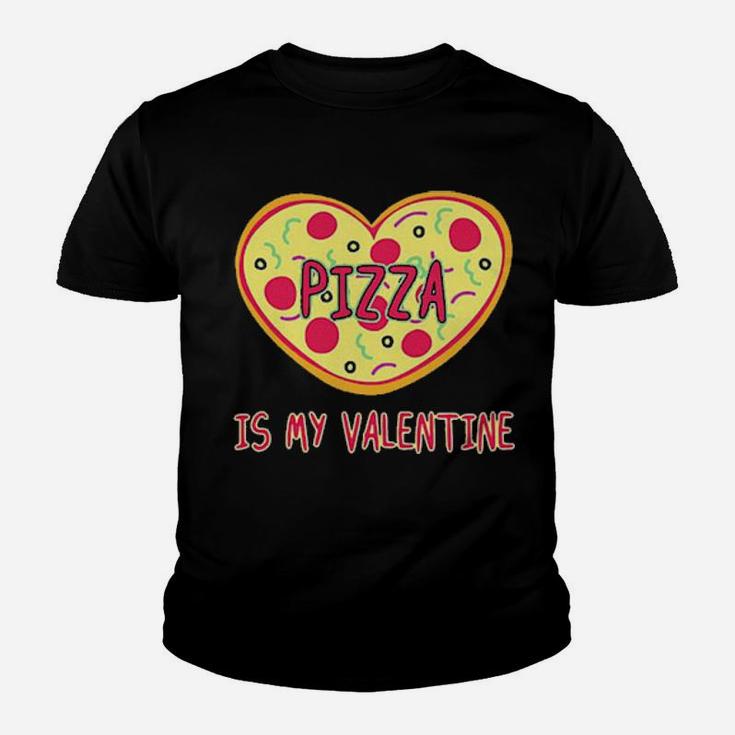 Pizza Is My Valentine Youth T-shirt