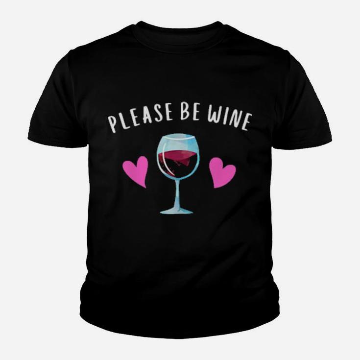 Please Be Wine Valentine Funny Cute Youth T-shirt