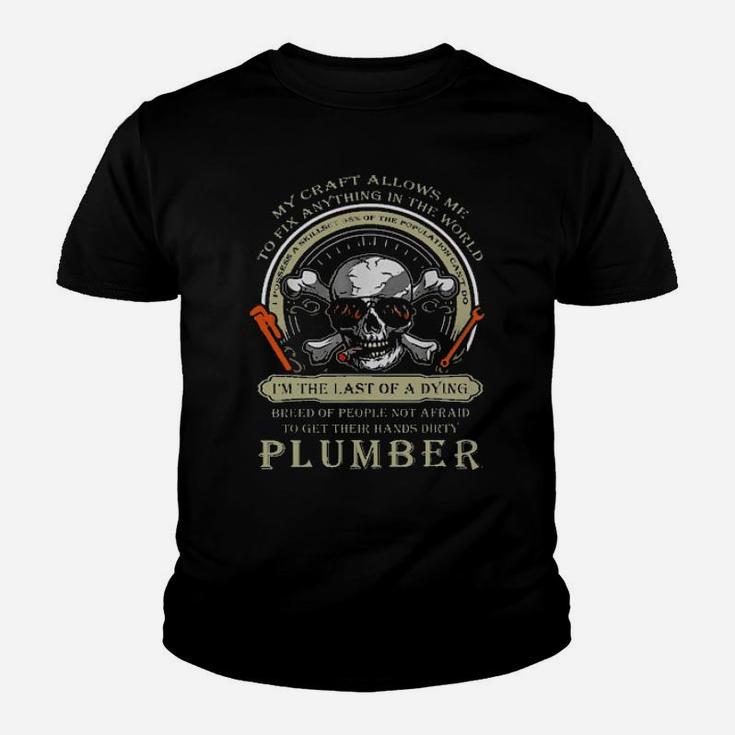 Plumber Skull My Craft Allows Me To Fix Anything In The World Youth T-shirt