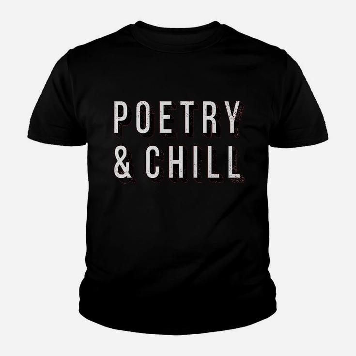 Poetry And Chill Funny Poet Author Writer Gift Youth T-shirt