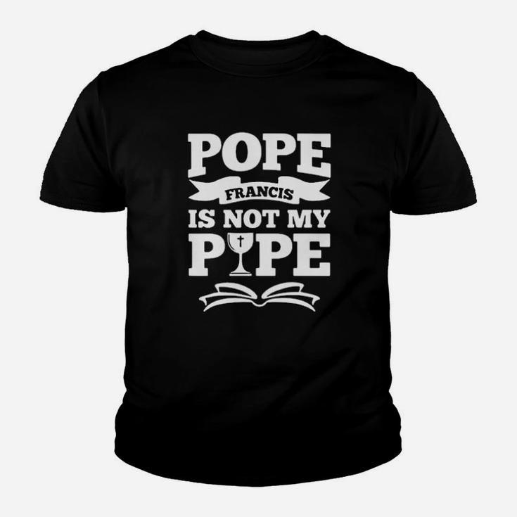 Pope Francis Is Not My Pope Youth T-shirt