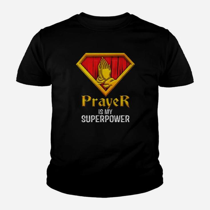 Prayer Is My Superpower Youth T-shirt