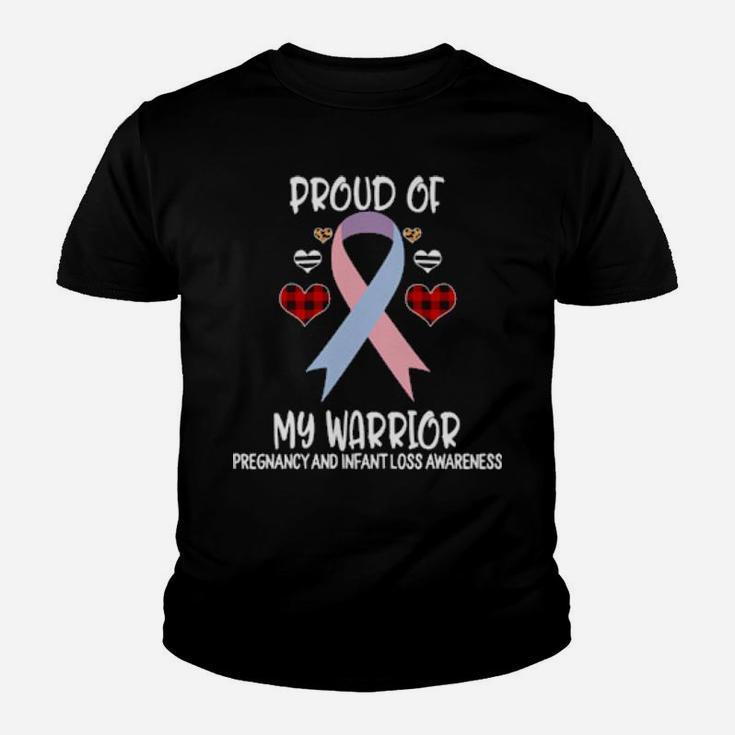 Pregnancy And Infant Loss Awareness Proud Of My Warrior Youth T-shirt