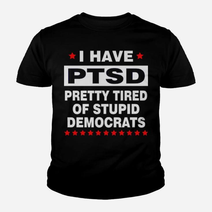 Pretty Tired Of Stupid Democrats Youth T-shirt