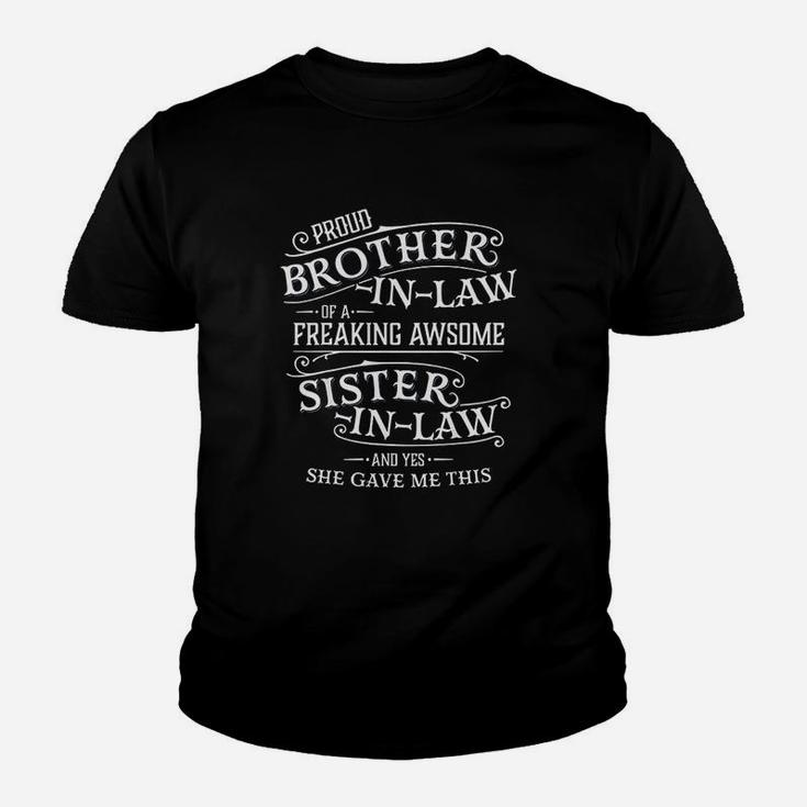 Proud Brother In Law Of A Freaking Sister In Law Youth T-shirt