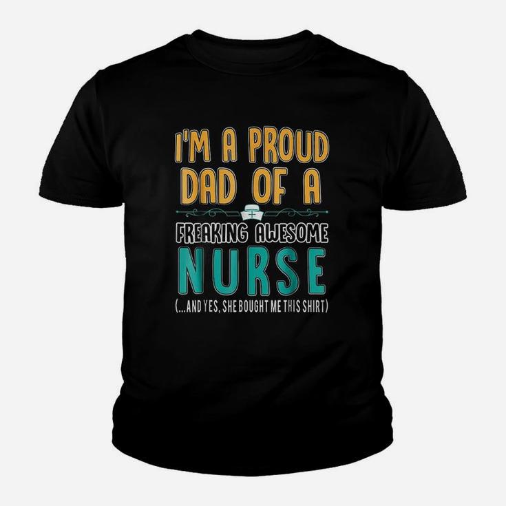 Proud Dad Of A Freaking Awesome Nurse Youth T-shirt