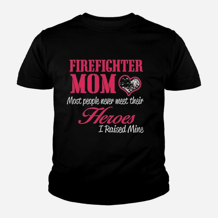 Proud Firefighter Mom I Raised My Hero Youth T-shirt