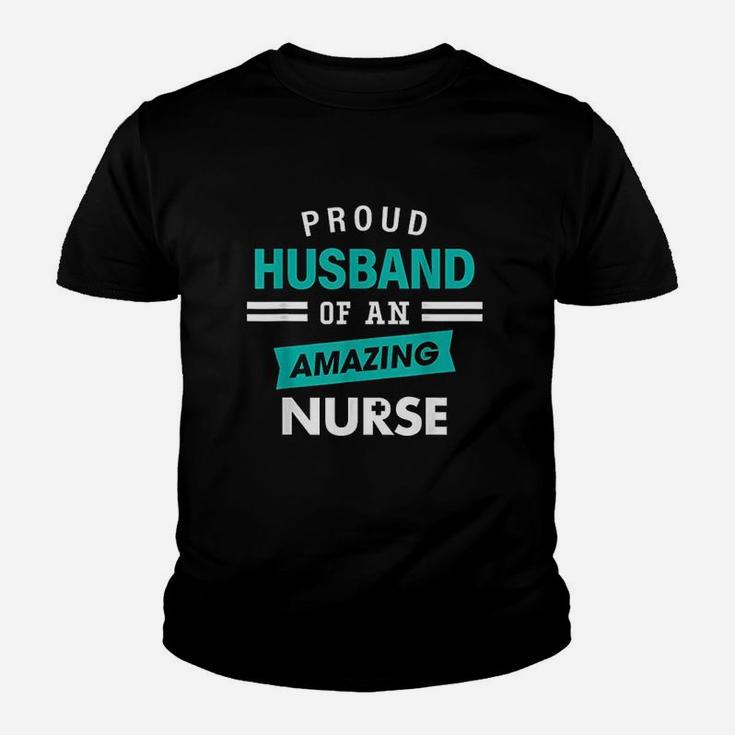 Proud Husband Of An Amazing Nurse Gift Appreciation Nurses Youth T-shirt