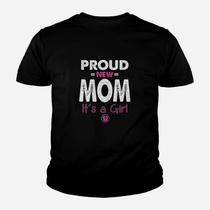 Proud New Mom Its A Girl Youth T-shirt