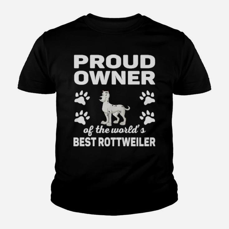 Proud Owner Of The World's Best Rottweiler Youth T-shirt