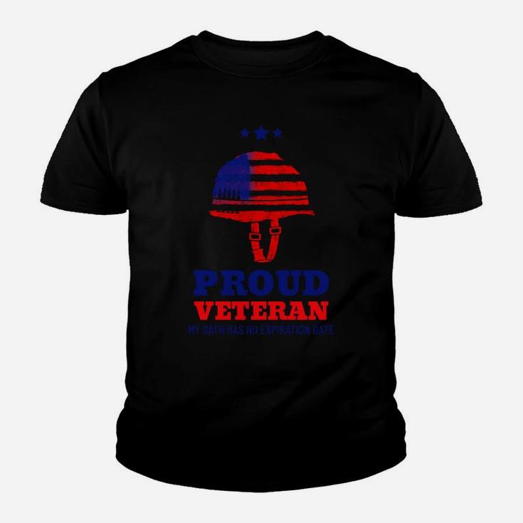 Proud Veteran My Oath Has No Expiration Date Sweatshirt Youth T-shirt
