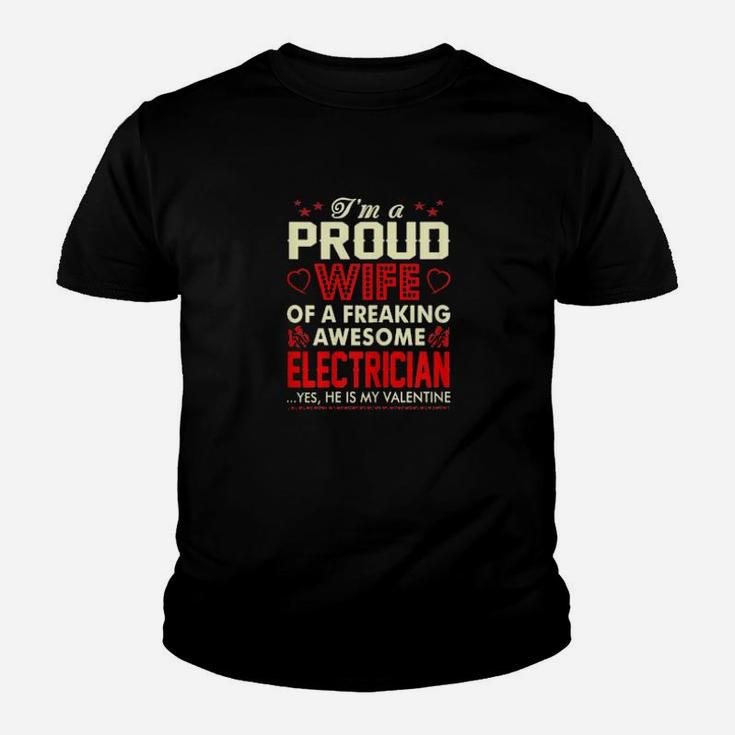 Proud Wife Freaking Awesome Electrician My Valentine Youth T-shirt