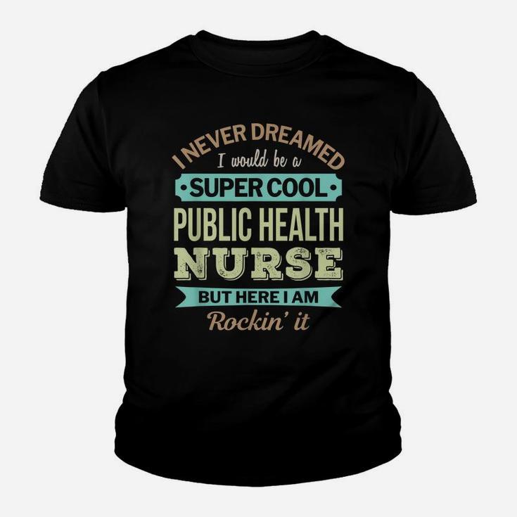 Public Health Nurse Gift Funny Appreciation Youth T-shirt