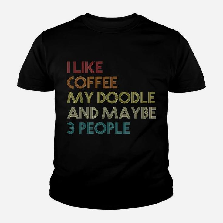 Pyredoodle Dog Owner Coffee Lovers Quote Gift Vintage Retro Youth T-shirt
