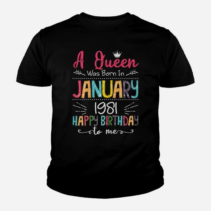 Queens Are Born In January 1981 Gift 40Th Birthday Gift Youth T-shirt