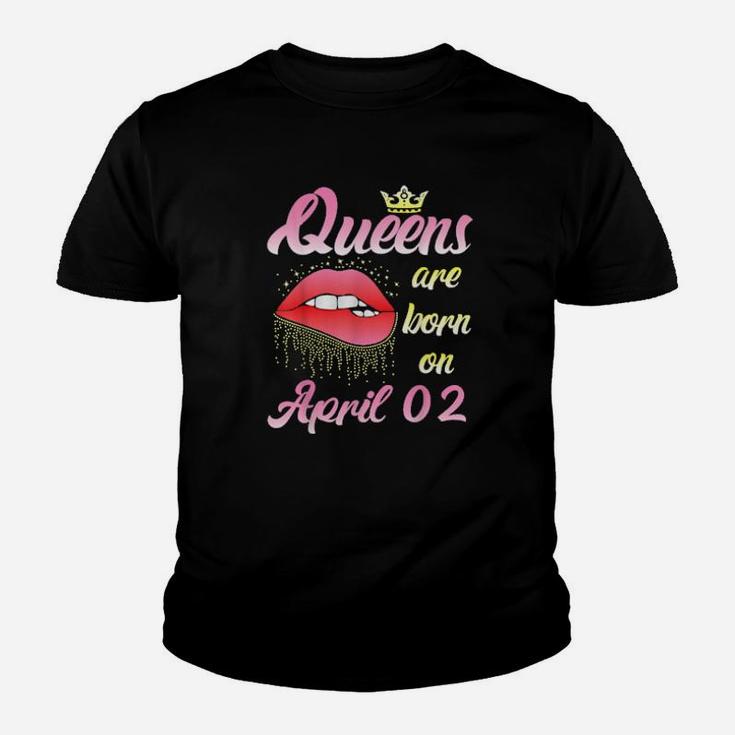 Queens Are Born On April 02 Youth T-shirt