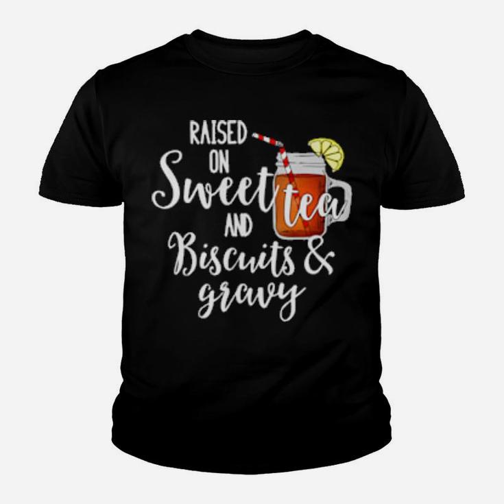 Raised On Sweet Tea & Biscuits & Gravy Youth T-shirt