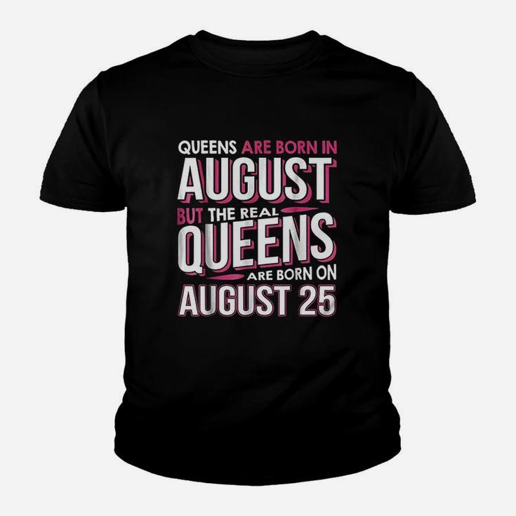 Real Queens Are Born On August 25 Youth T-shirt