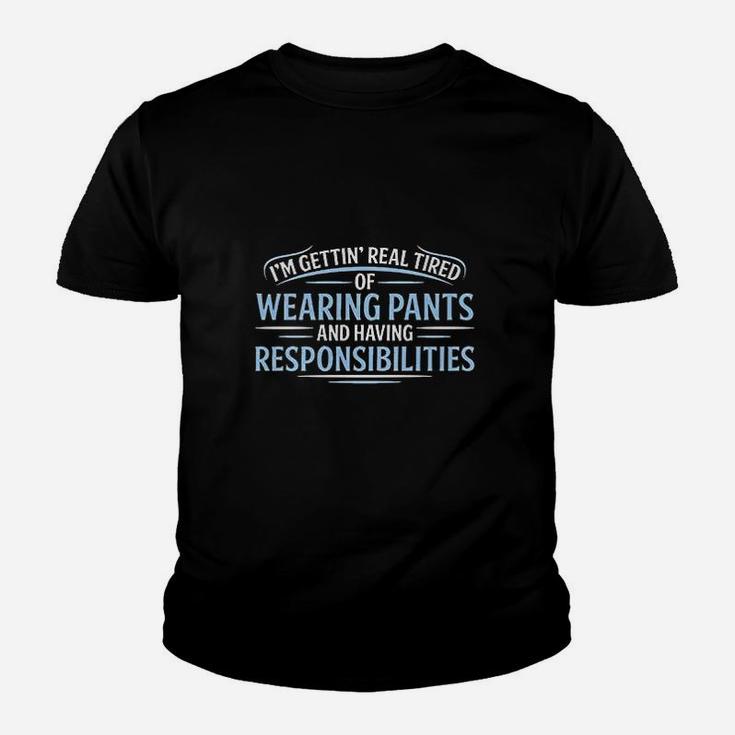 Real Tired Of Wearing Pants Youth T-shirt