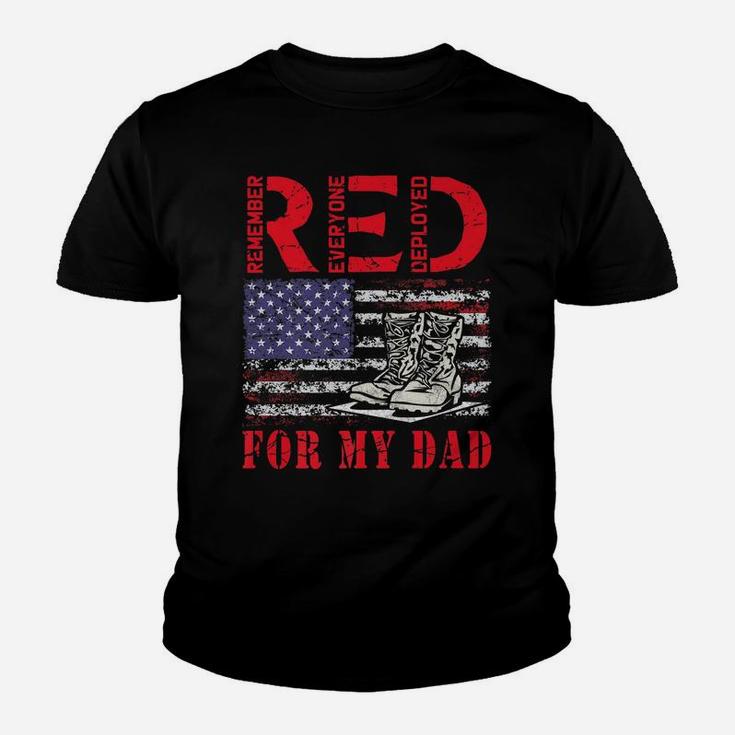 Red Friday Remember Everyone Deployed For My Dad Us Flag Youth T-shirt