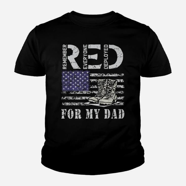 Red Friday Remember Everyone Deployed Military For My Dad Youth T-shirt