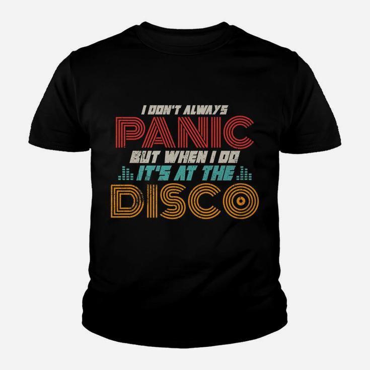 Retro I Don't Always Panic But When I Do It's At The Disco Youth T-shirt