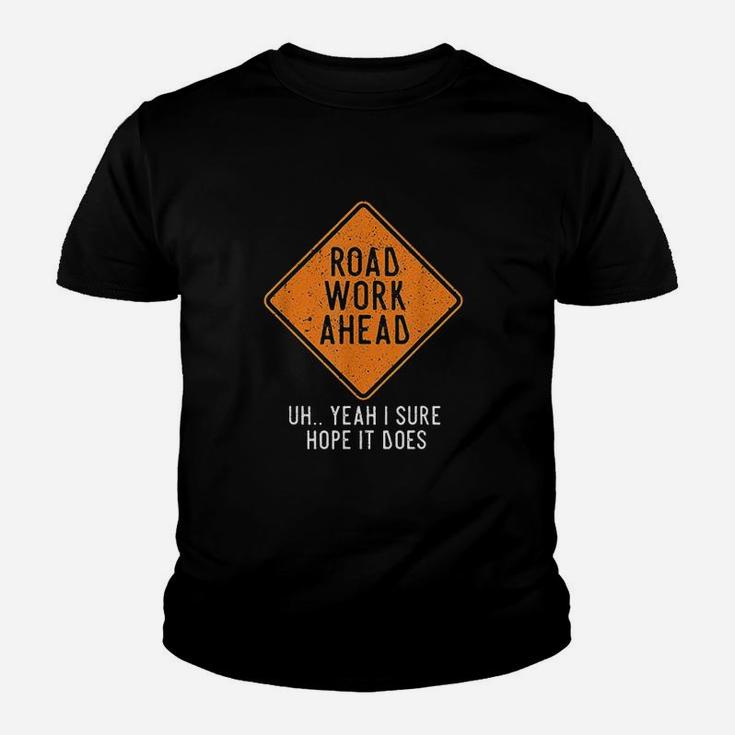 Road Work Ahead Street Sign Funny Sarcastic Distressed Youth T-shirt