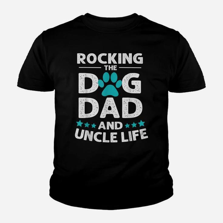 Rocking The Dog Dad And Uncle Life - Father's Day Youth T-shirt