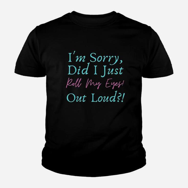 Roll My Eyes Out Loud Sassy Sayings Youth T-shirt
