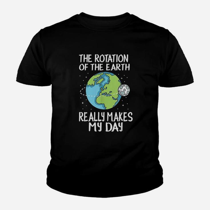 Rotation Of The Earth Makes My Day Youth T-shirt